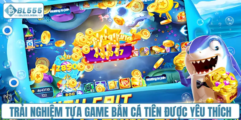 Bắn Cá Đổi Thưởng – So Tài Cao Thủ, Săn Thưởng Cực Đã 4 Trải nghiệm tựa game bắn cá tiên được yêu thích nhất BL555