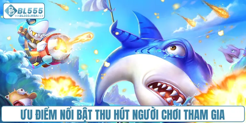 Bắn Cá Đổi Thưởng – So Tài Cao Thủ, Săn Thưởng Cực Đã 2 Ưu điểm nổi bật thu hút người chơi vào săn cá đổi thưởng